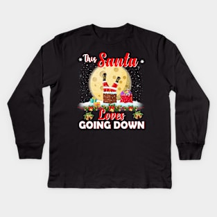 Funny Xmas Christmas Gift Tee This Santa Loves Going Down Kids Long Sleeve T-Shirt